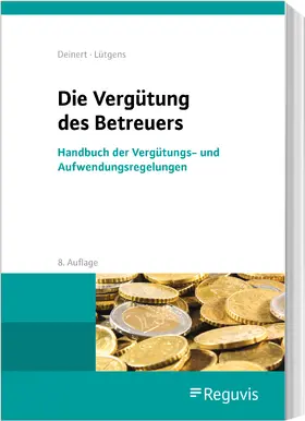 Deinert / Lütgens |  Die Vergütung des Betreuers | Buch |  Sack Fachmedien