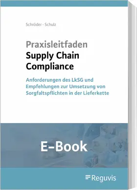 Schröder / Schulz |  Praxisleitfaden Supply Chain Compliance (E-Book) | eBook | Sack Fachmedien