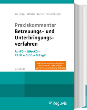 Jox / Fröschle / Bartels / Freudenberger | Praxiskommentar Betreuungs- und Unterbringungsverfahren | Buch | 978-3-8462-1326-1 | sack.de