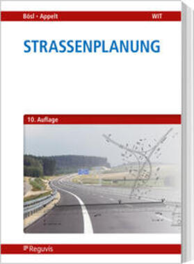 Bösl / Appelt | Straßenplanung | Buch | 978-3-8462-1361-2 | sack.de