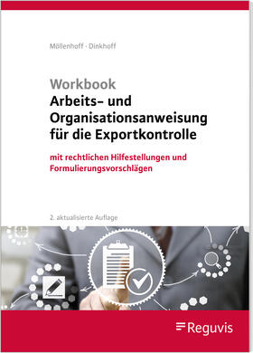 Möllenhoff / Dinkhoff | Workbook Arbeits- und Organisationsanweisung für die Exportkontrolle | Medienkombination | 978-3-8462-1366-7 | sack.de