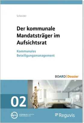Scheider |  Der kommunale Mandatsträger im Aufsichtsrat | Buch |  Sack Fachmedien