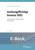 Reguvis Fachmedien GmbH |  Aushangpflichtige Gesetze 2022 (E-Book) | eBook | Sack Fachmedien