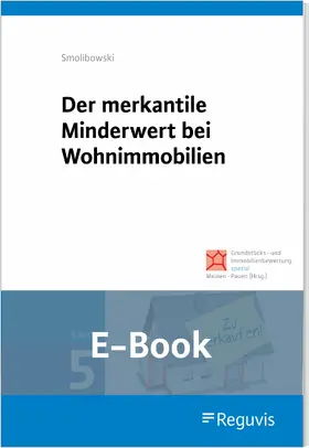 Smolibowski / Meinen / Pauen |  Der merkantile Minderwert bei Wohnimmobilien (E-Book) | eBook | Sack Fachmedien