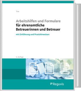Thar | Arbeitshilfen und Formulare für ehrenamtliche Betreuerinnen und Betreuer | Buch | 978-3-8462-1424-4 | sack.de