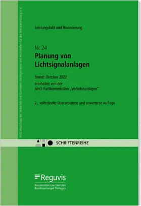 AHO Ausschuss der Verbände und Kammern der Ingenieure und Architekten für die Honorarordnung e.V. |  Leistungsbild und Honorierung - Planung von Lichtsignalanlagen | Buch |  Sack Fachmedien