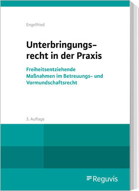 Engelfried | Unterbringungsrecht in der Praxis | Buch | 978-3-8462-1456-5 | sack.de