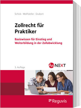 Schick / Wolfsteller / Grubert |  Zollrecht für Praktiker | Buch |  Sack Fachmedien