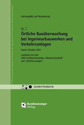 AHO Ausschuss der Verbände und Kammern der Ingenieure und Architekten für die Honorarordnung e.V. |  Örtliche Bauüberwachung bei Ingenieurbauwerken und Verkehrsanlagen – Leistungsbild und Honorierung Onlineversion | Datenbank |  Sack Fachmedien