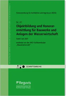 AHO Ausschuss der Verbände und Kammern der Ingenieure und Architekten für die Honorarordnung e.V. |  Objektbildung und Honorarermittlung für Bauwerke und Anlagen der Wasserwirtschaft Onlineversion | Datenbank |  Sack Fachmedien