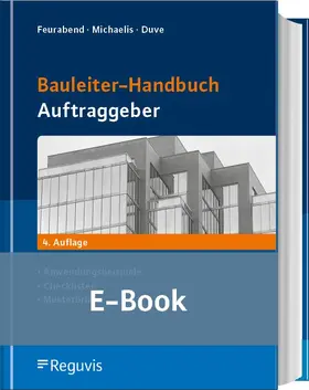 Feuerabend / Michaelis / Duve |  Bauleiter-Handbuch Auftraggeber (E-Book) | eBook | Sack Fachmedien