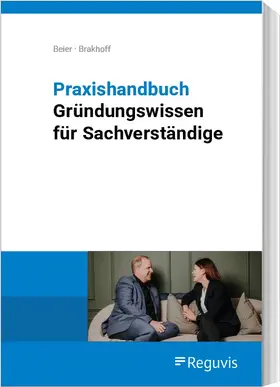 Brakhoff / Beier |  Praxishandbuch Gründungswissen Sachverständige | Buch |  Sack Fachmedien