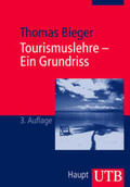 Bieger |  Tourismuslehre - Ein Grundriss | eBook | Sack Fachmedien