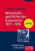 Burhop |  Wirtschaftsgeschichte des Kaiserreichs 1871-1918 | eBook | Sack Fachmedien