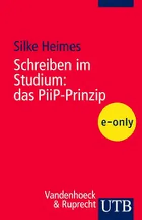 Heimes |  Schreiben im Studium: das PiiP-Prinzip | eBook | Sack Fachmedien