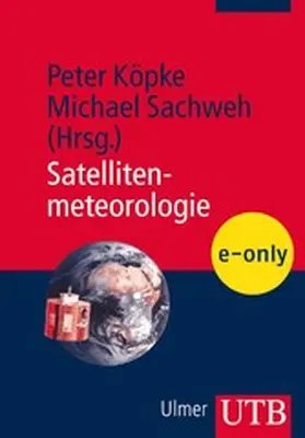 Köpke / Sachweh |  Satellitenmeteorologie | eBook | Sack Fachmedien