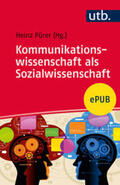 Pürer |  Kommunikationswissenschaft als Sozialwissenschaft | eBook | Sack Fachmedien