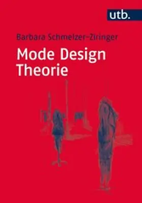 Schmelzer-Ziringer |  Mode Design Theorie | eBook | Sack Fachmedien