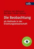 van Ophuysen / Bloh / Gehrau |  Die Beobachtung als Methode in der Erziehungswissenschaft | eBook | Sack Fachmedien