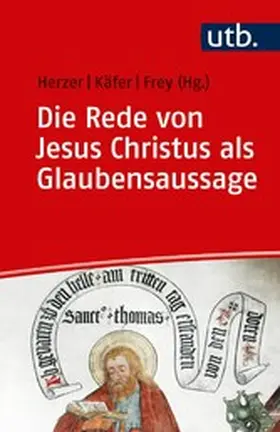 Herzer / Käfer / Frey |  Die Rede von Jesus Christus als Glaubensaussage | eBook | Sack Fachmedien
