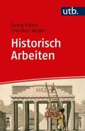 Eckert / Beigel |  Historisch Arbeiten | eBook | Sack Fachmedien