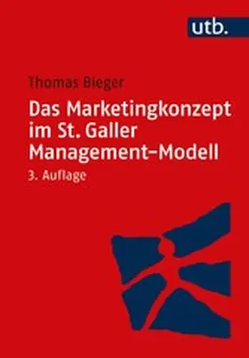 Bieger |  Das Marketingkonzept im St. Galler Management-Modell | eBook | Sack Fachmedien