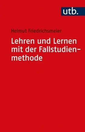 Friedrichsmeier | Lehren und Lernen mit der Fallstudienmethode | E-Book | sack.de