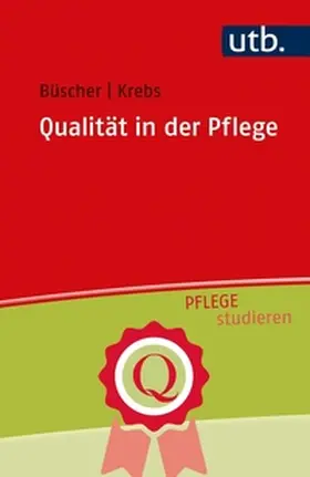 Büscher / Krebs |  Qualität in der Pflege | eBook | Sack Fachmedien