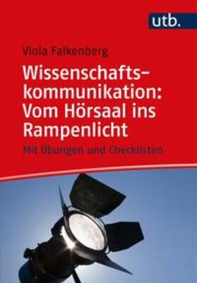 Falkenberg | Wissenschaftskommunikation: Vom Hörsaal ins Rampenlicht | E-Book | sack.de