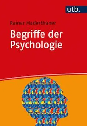 Maderthaner |  Begriffe der Psychologie | eBook | Sack Fachmedien