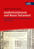 Huebenthal |  Gedächtnistheorie und Neues Testament | eBook | Sack Fachmedien