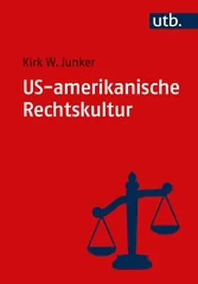Junker | US-amerikanische Rechtskultur | E-Book | www.sack.de