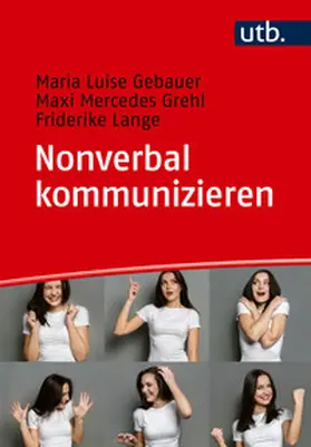 Gebauer / Grehl / Lange |  Nonverbal kommunizieren | eBook | Sack Fachmedien
