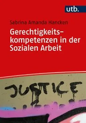 Hancken |  Gerechtigkeitskompetenzen in der Sozialen Arbeit | eBook | Sack Fachmedien