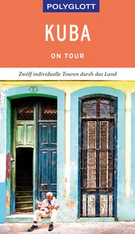 Miethig / Rössig / Schümann | POLYGLOTT on tour Reiseführer Kuba | Buch | 978-3-8464-0380-8 | sack.de