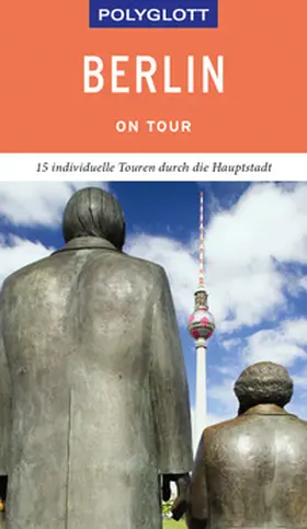 Blisse / Petri / Lehmann |  POLYGLOTT on tour Reiseführer Berlin | Buch |  Sack Fachmedien