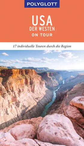 Braunger | POLYGLOTT on tour Reiseführer USA - Der Westen | Buch | 978-3-8464-0444-7 | sack.de