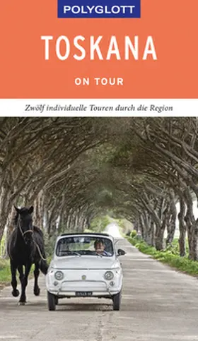 Maiwald | POLYGLOTT on tour Reiseführer Toskana | Buch | 978-3-8464-0445-4 | sack.de