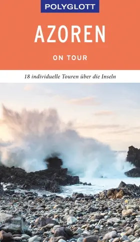 Lipps-Breda |  POLYGLOTT on tour Reiseführer Azoren | eBook | Sack Fachmedien