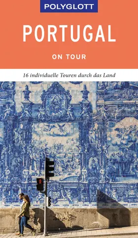Lipps |  POLYGLOTT on tour Reiseführer Portugal | eBook | Sack Fachmedien