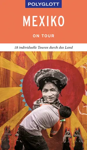Egelkraut |  POLYGLOTT on tour Reiseführer Mexiko | eBook | Sack Fachmedien