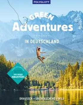 Heckmann / Dubois / Schiffer |  Green Adventures in Deutschland | eBook | Sack Fachmedien