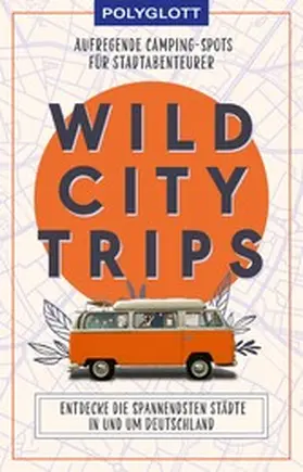Polyglott |  Wild City Trips | eBook | Sack Fachmedien