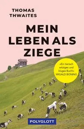 Thwaites |  Mein Leben als Ziege | eBook | Sack Fachmedien