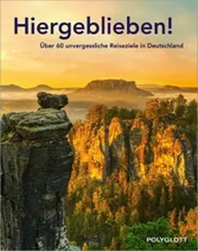 Polyglott |  POLYGLOTT Reisebuch: Hiergeblieben! | eBook | Sack Fachmedien