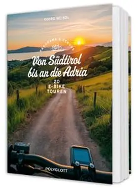Weindl |  Panorama & Genuss - Von Südtirol bis an die Adria | Buch |  Sack Fachmedien