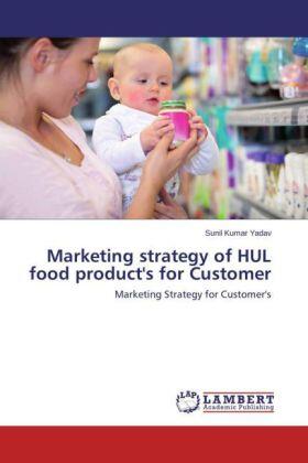 Yadav |  Marketing strategy of HUL food product's for Customer | Buch |  Sack Fachmedien