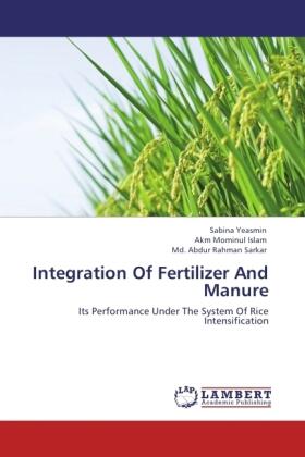 Yeasmin / Islam / Sarkar |  Integration Of Fertilizer And Manure | Buch |  Sack Fachmedien