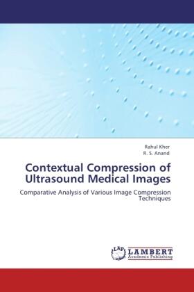 Kher / Anand |  Contextual Compression of Ultrasound Medical Images | Buch |  Sack Fachmedien