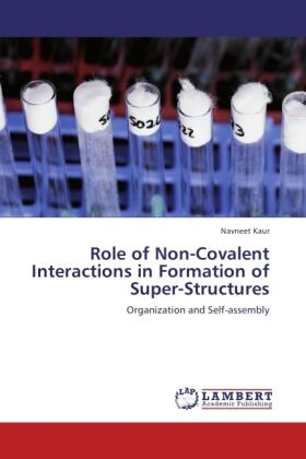 Kaur |  Role of Non-Covalent Interactions in Formation of Super-Structures | Buch |  Sack Fachmedien